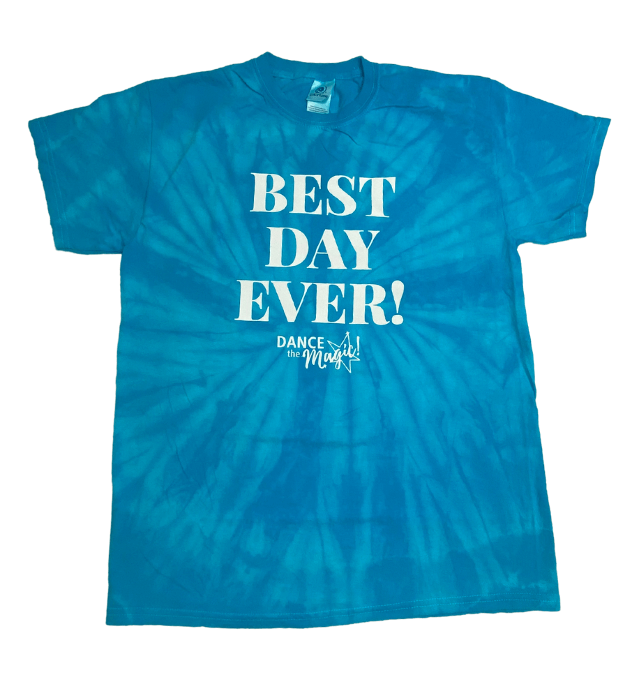 "Best Day Ever" Tie Dye T-Shirt for Kids & Adults